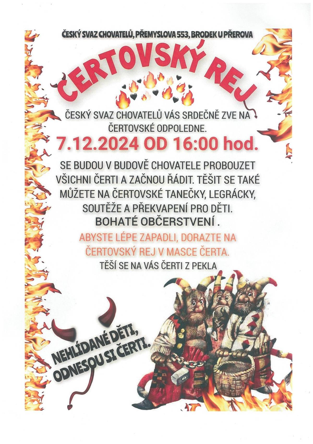 Český svaz chovatelů Vás zve na čertovské odpoledne v sobotu 7.12.2024 od 16:00 hodin v budově chovatele ul. Přemyslova 553, Brodek u Přerova.