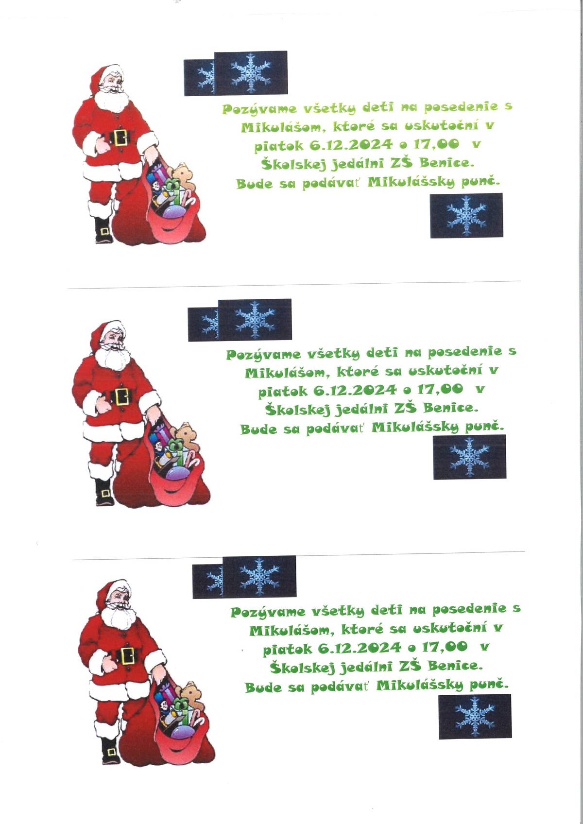 Pozývame všetky deti, rodičov, starých rodičov na posedenie s Mikulášom, ktoré sa uskutoční v piatok 6.12.2024 o 17,00 hodine v Školskej jedálni. Bude sa podávať Mikulášsky punč.