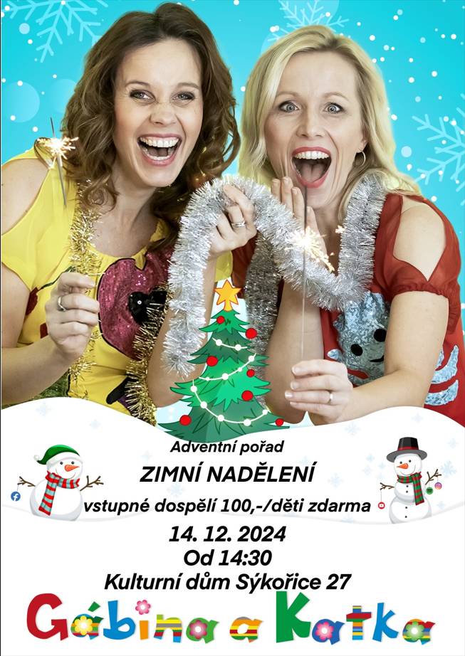 Srdečně zveme všechny děti a rodiče v sobotu 14.12.2024 ve 14:30 hod. na skvělý ADVENTNÍ POŘAD ZIMNÍ NADĚLENÍ S GÁBINOU A KATKOU do kulturního domu obce Sýkořice. Přijďte si společně užít program plný koled, zpěvu, her a vánoční atmosféry. Těšíme se na Vás