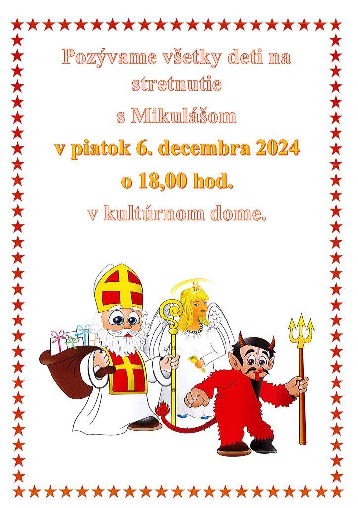 Pozývame všetky deti na stretnutie s Mikulášom, ktoré sa uskutoční v piatok 6. decembra 2024 o 18:00 hod. v kultúrnom dome.