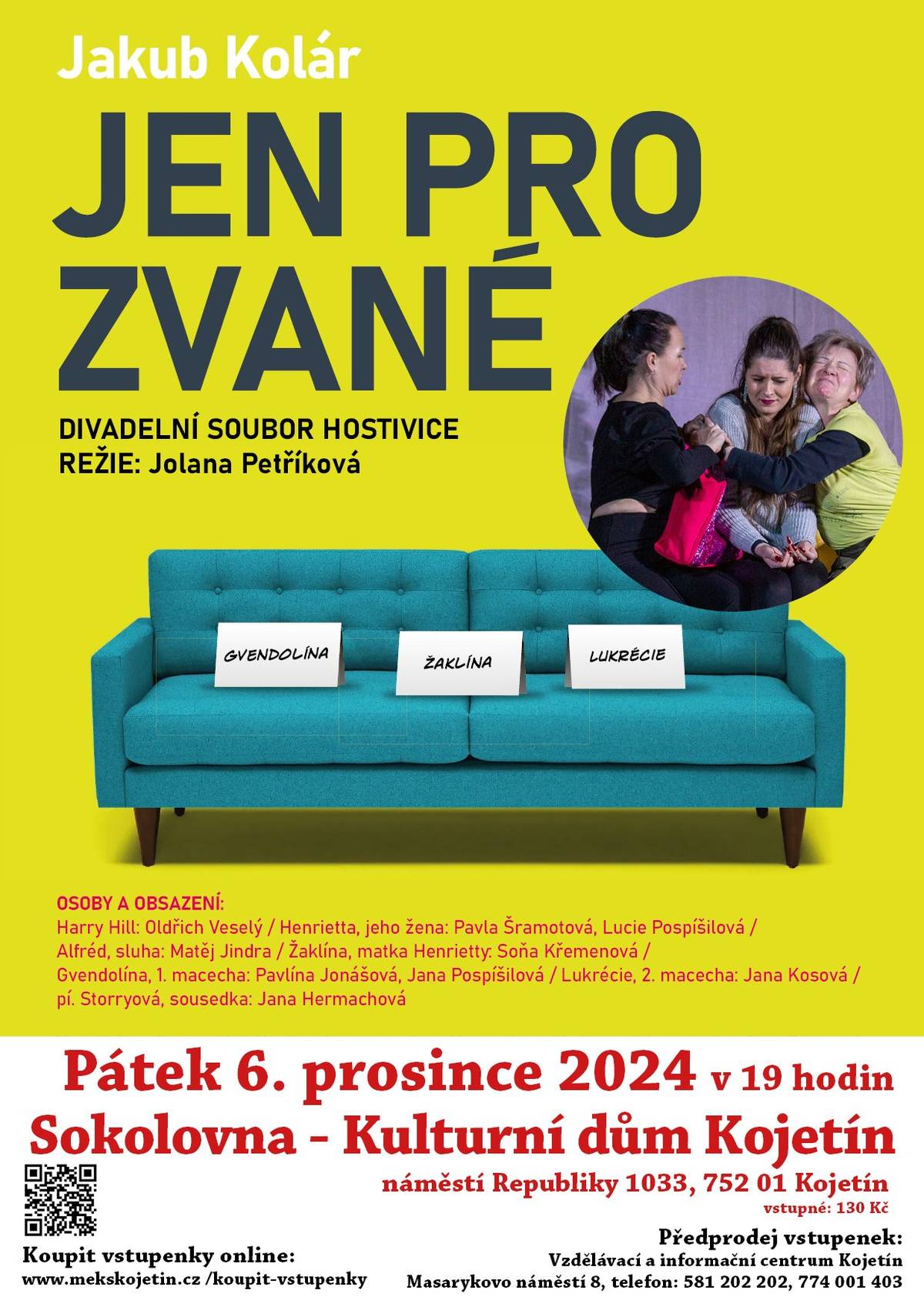 Pátek 6.12.2024 v 19: 00 hod. Kojetín Sokolovna - divadelní představení s názvem  JEN PRO ZVANÉ.