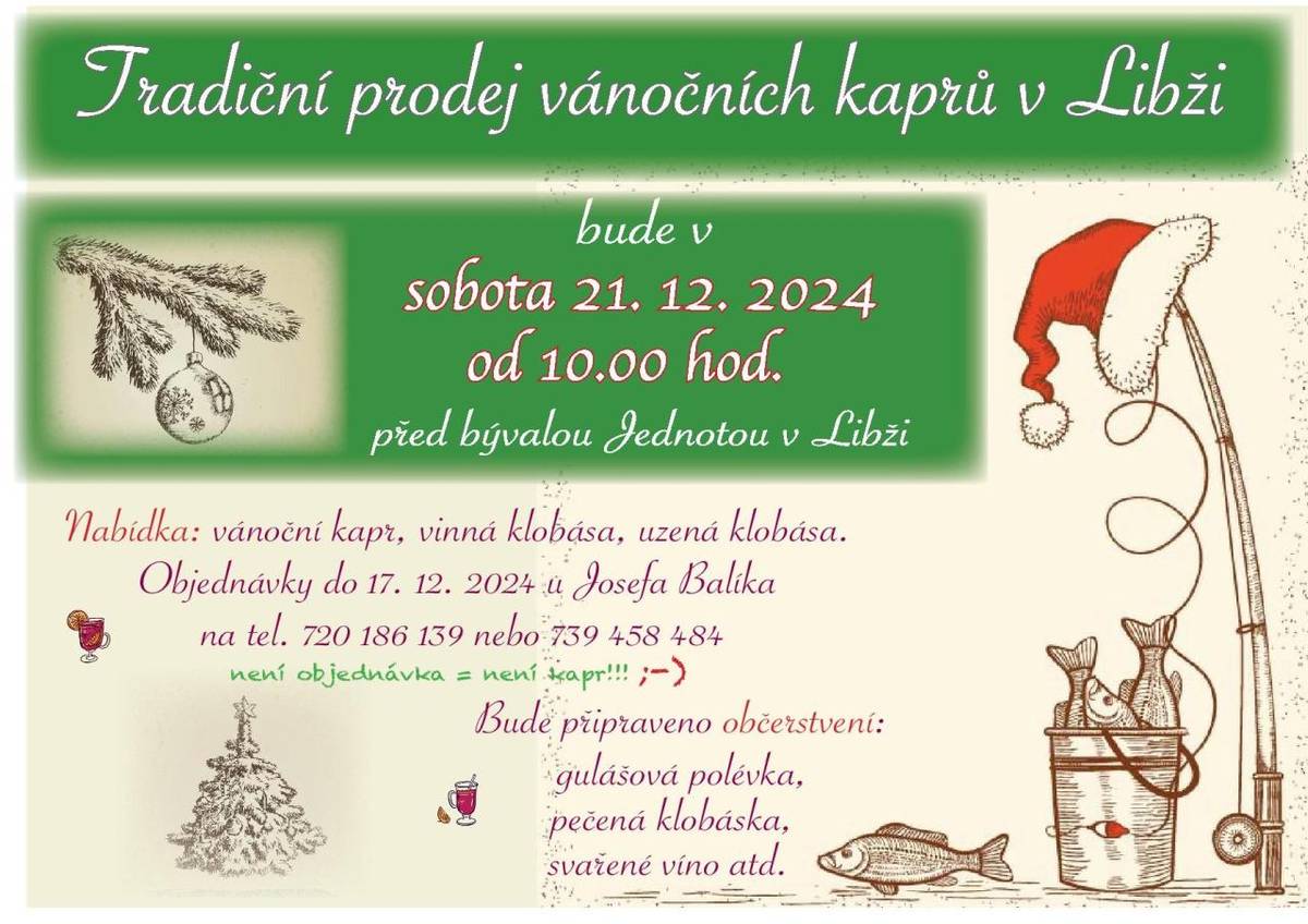 sobota 21. prosince od 10.00 hodin  objednávky do 17.12. u Josefa Balíka  tel.č. 720 186 139 nebo 739 458 484