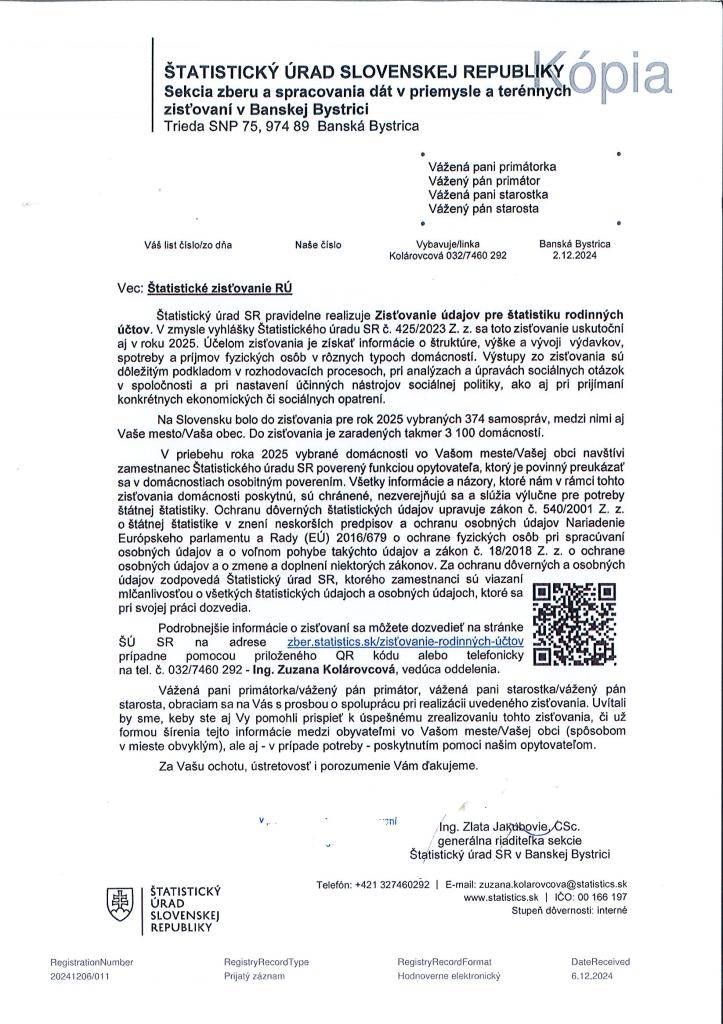Zisťovania údajov pre štatistiku rodinných účtov, ktoré sa vo  Vašom meste/Vašej obci uskutoční v priebehu roka 2025. Účelom zisťovania je získať informácie o štruktúre, výške a vývoji výdavkov, spotreby a príjmov fyzických osôb v rôznych typoch domácností.