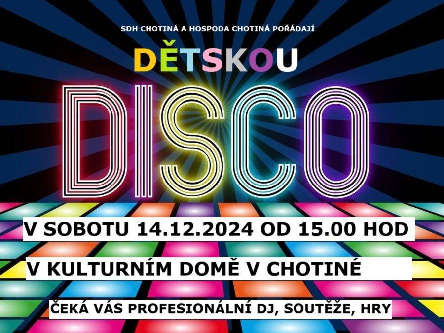 Dne 14.12. od 15 hodin pořádá SDH Chotiná a hospoda Chotiná dětskou disco party.