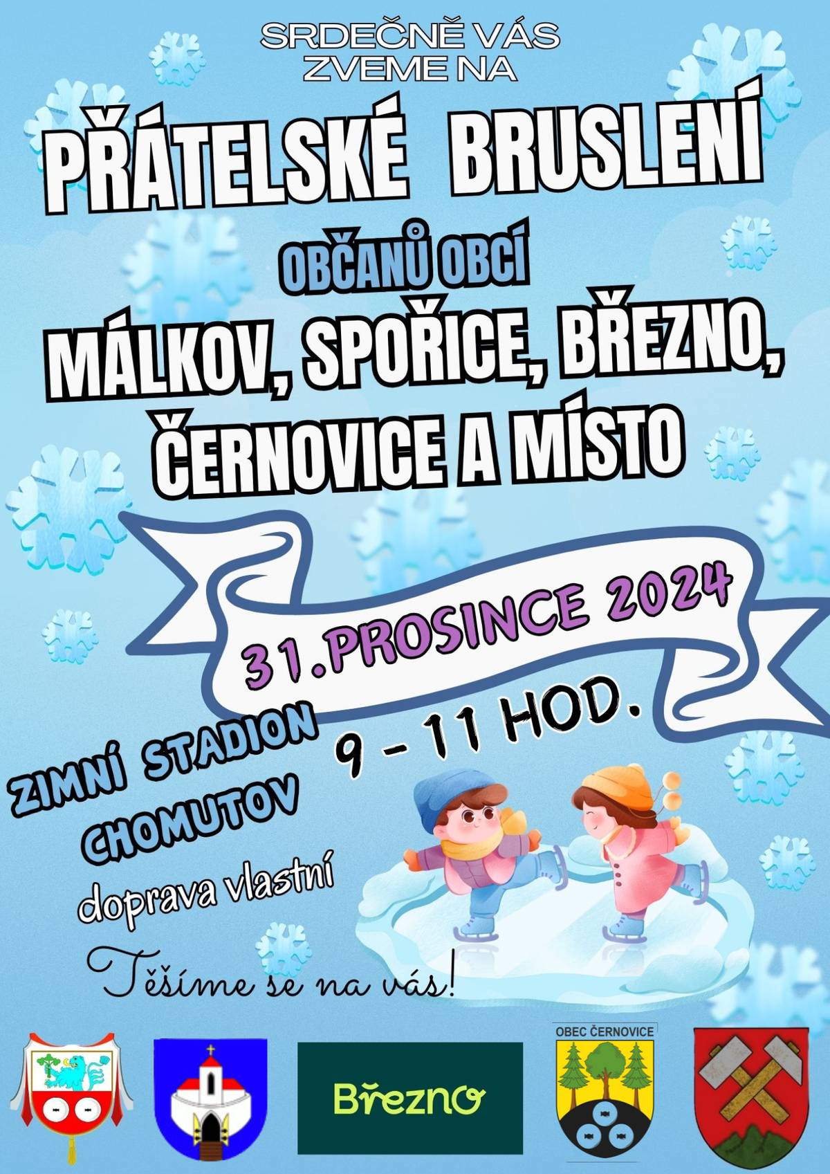 Obce Málkov ,Spořice, Březno, Černovice a Místo Vás zvou na 1.ročník přatelského bruslení okolních obcí.