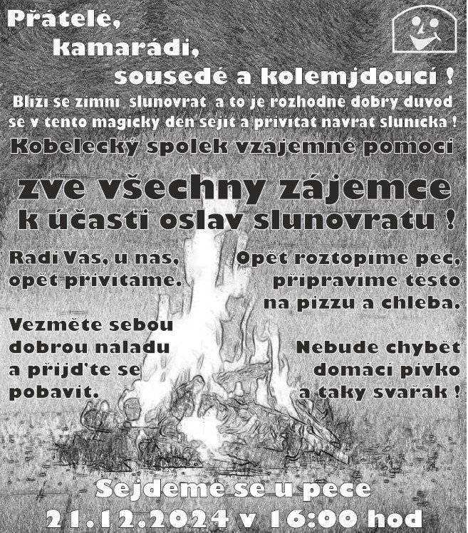 Už jen pár dní a budou tu Vánoce, ale před tím je tu zimní slunovrat. Tady je pro vás jedna pozvánka, přijdte si odpočinout od vánočního stresu a pobavit se 21.12.2024 od 16:00 hodin k naší peci.