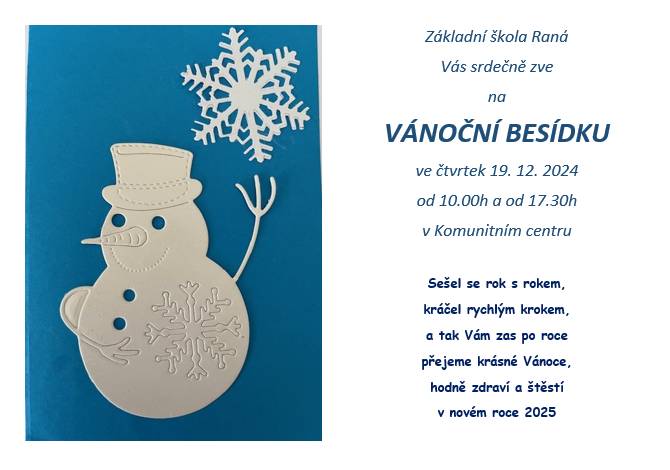 ZŠ Raná srdečně zve občany na Vánoční besídku ve čtvrtek 19.12.2024 do Komunitního centra od 10hod a od 17:30hod.