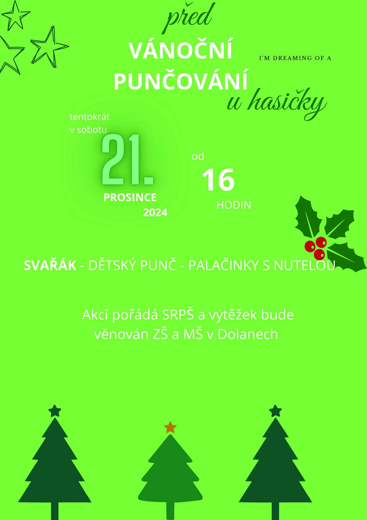 sobota 21. prosince od 16 hodin u hasičky v Dolanech