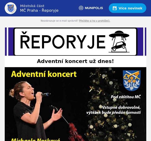 Večer v 19:00 Vás srdečně zveme do našeho kostela Sv. Petra a Pavla na Řeporyjském náměstí na koncert dvounásobné nominantky Thalie, finalistky Česko hledá SuperStar, muzikálové zpěvačky Michaely Noskové. Vstupné je dobrovolné. Akce se koná pod záštitou Městské části Praha Řeporyie. Těšíme se na Vás. ÚMČ Info: 602 316148 