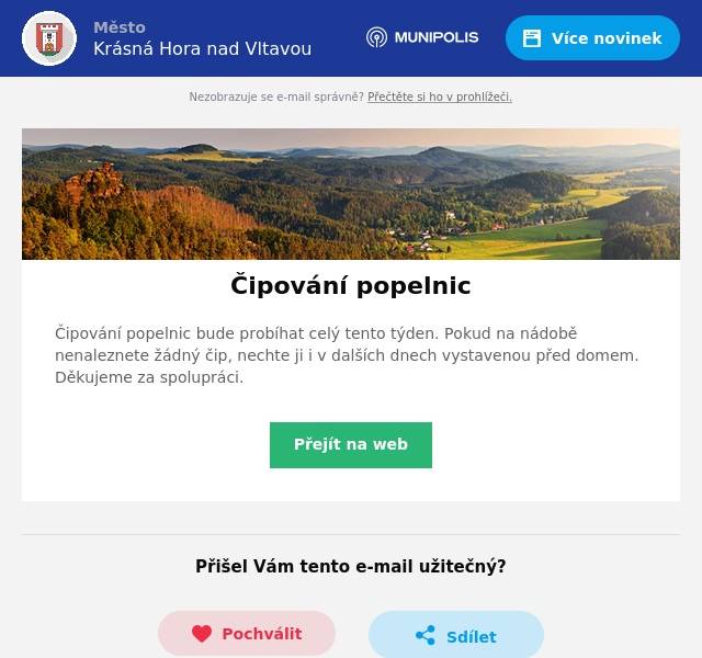 Čipování popelnic bude probíhat celý tento týden. Pokud na nádobě nenaleznete žádný čip, nechte ji i v dalších dnech vystavenou před domem. Děkujeme za spolupráci.