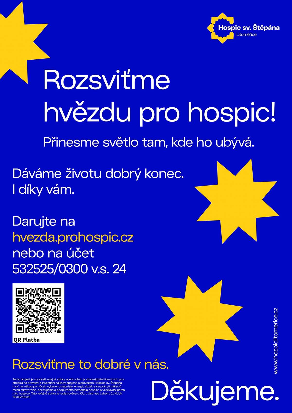 Darujte příspěvek na Hospic sv. Štěpána a dejte životu dobrý konec. Přispět můžete na hvezda.prohospic.cz. Děkujeme