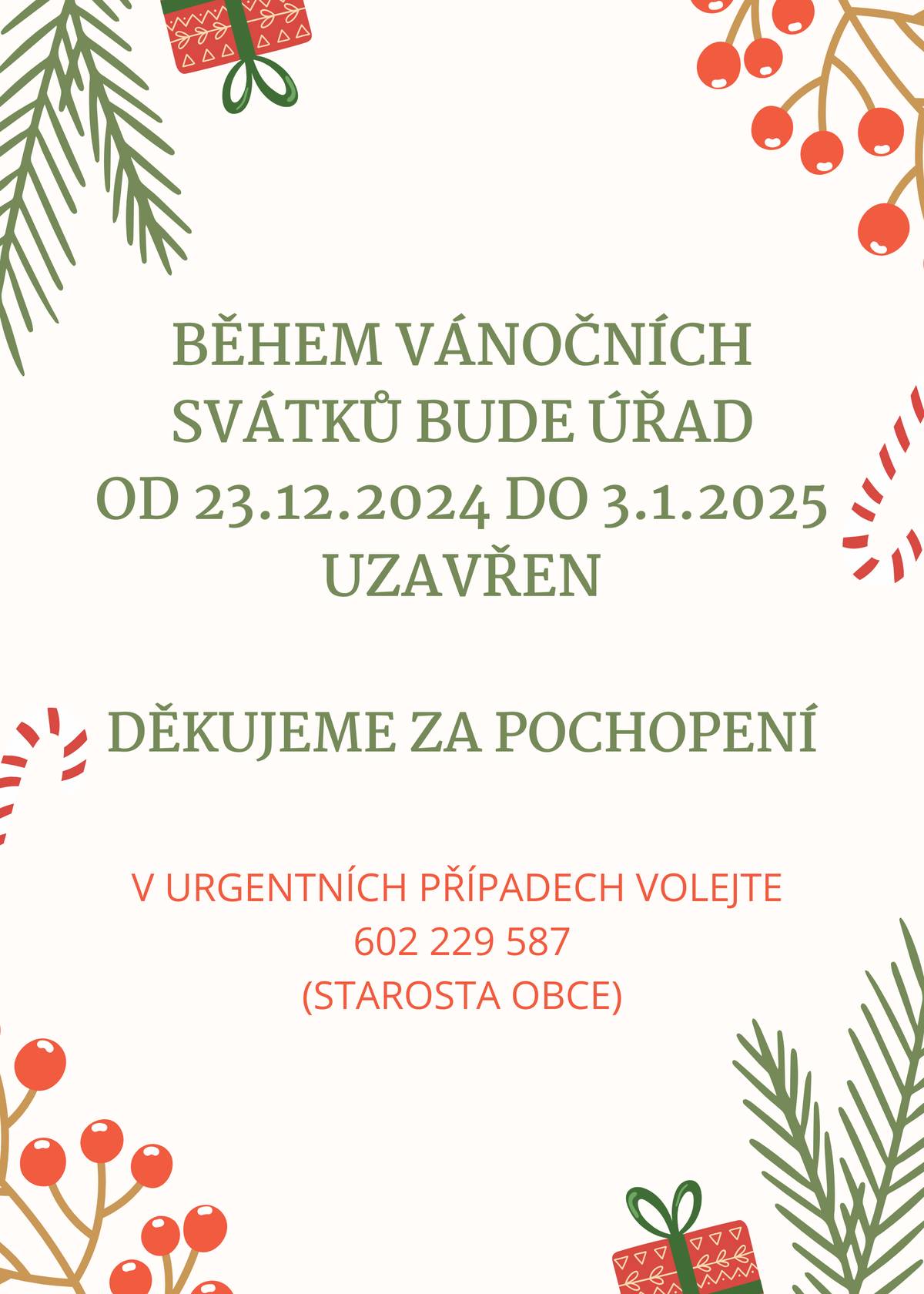 Upozorňujeme na dočasnou změnu otevírací doby úřadu během svátků.