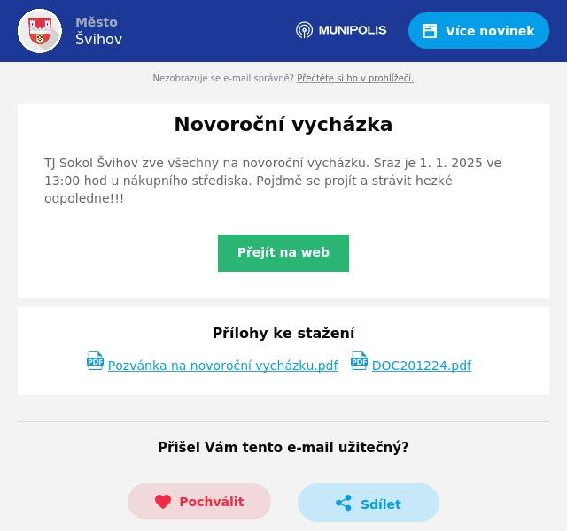 TJ Sokol Švihov zve všechny na novoroční vycházku. Sraz je 1. 1. 2025 ve 13:00 hod u nákupního střediska. Pojďmě se projít a strávit hezké odpoledne!!!