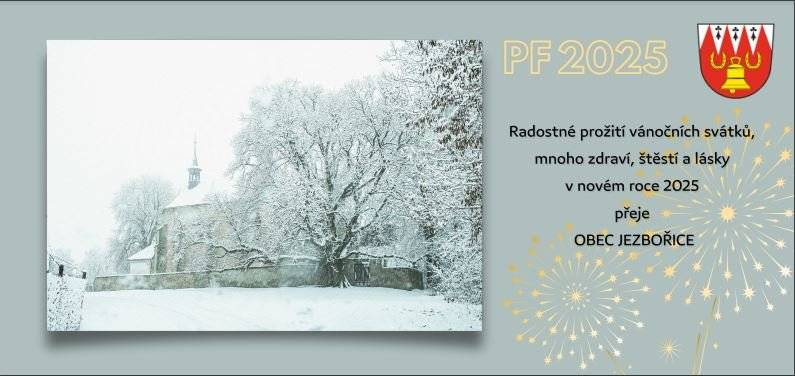 Radostné prožití vánočních svátků, mnoho zdraví, štěstí a lásky v novém roce 2025 přeje OBEC JEZBOŘICE
