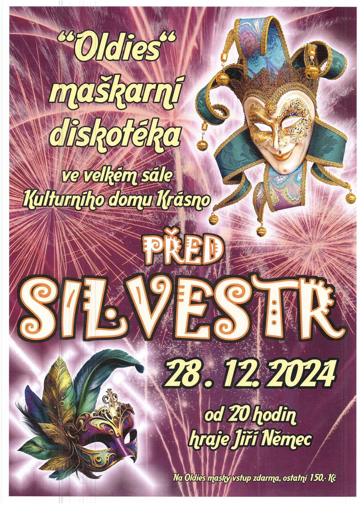 Město Krásno Vás zve 28.12.2024 na "Oldies" maškarní diskotéku PŘED SILVESTR, která se bude konat na velkém sále v Kulturním domě v Krásně. Více v plakátu.