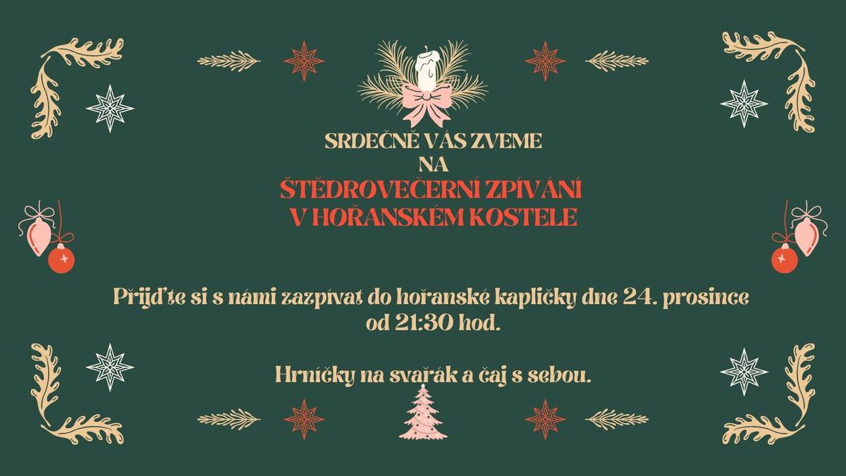 Srdečně všechny zveme na štědrovečerní zpívání do hořanské kapličky, které se koná v úterý 24. prosince od 21:30 hod.