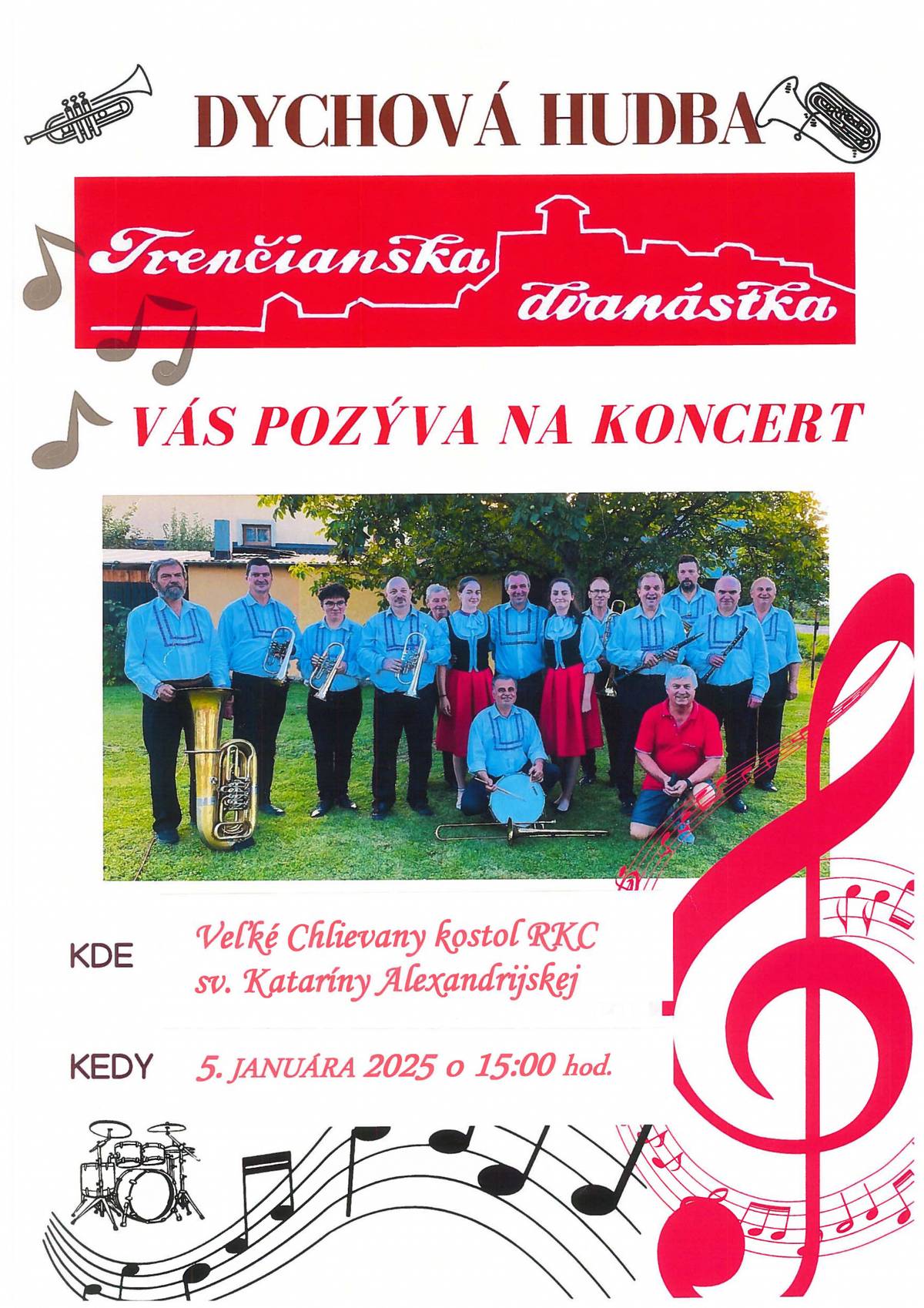 Pozývame Vás na koncert HS Trenčianskej dvanástky, ktorý sa uskutoční 05.01.2025 o 15,00 hodine v RKC kostole sv. Kataríny Alexandrijskej vo Veľkých Chlievanoch.