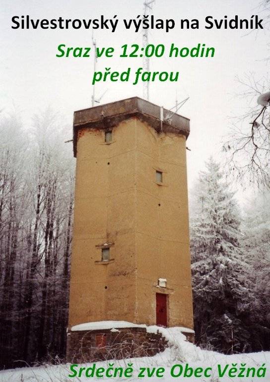 Srdečně zveme na tradiční silvestrovský výšlap na Svidník. Sraz účastníků je ve 12:00 hodin před farou.