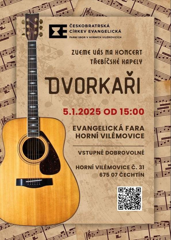 Farní sbor ČCE v Horních Vilémovicích Vás zve na koncert kapely Dvorkaři. V neděli 5.1.2025 od 15:00, sál evangelické fary v Horních Vilémovicích