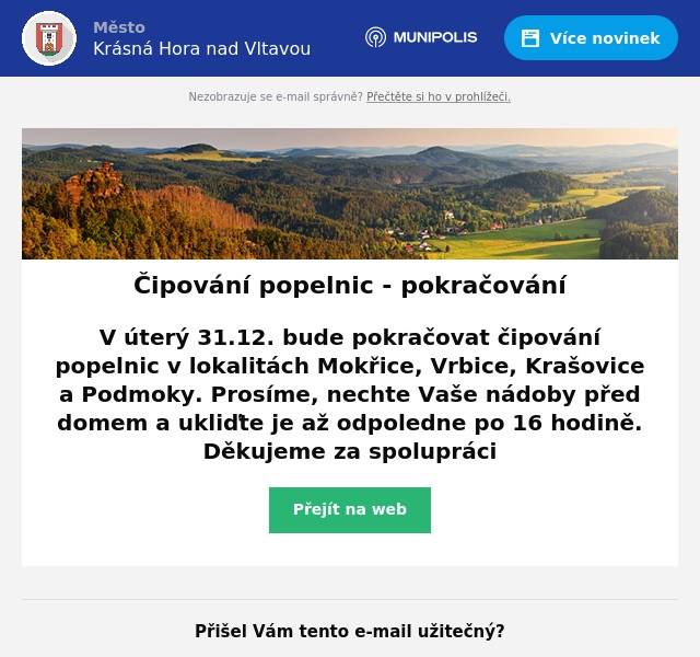V úterý 31.12. bude pokračovat čipování popelnic v lokalitách Mokřice, Vrbice, Krašovice a Podmoky. Prosíme, nechte Vaše nádoby před domem a ukliďte je až odpoledne po 16 hodině. Děkujeme za spolupráci