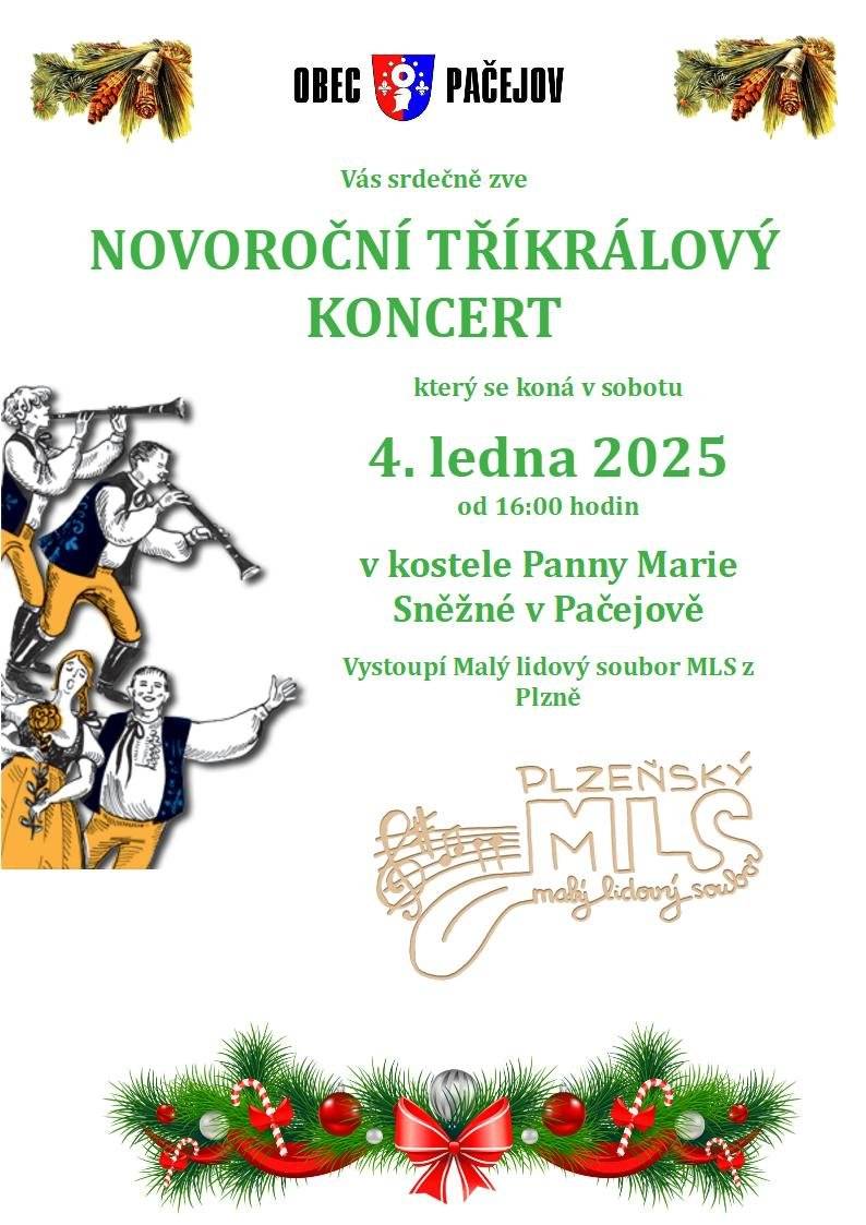 Tříkrálový koncert se koná v pačejovském kostele v sobotu 4.1.2025 od 16:00 hod. Vystoupí plzeňský soubor MLS. Srdečně zveme.