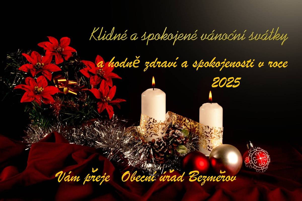 Krásné prožití vánočních svátků, hodně zdraví, štěstí a spokojenosti v roce 2025 Vám přeje OÚ Bezměrov.