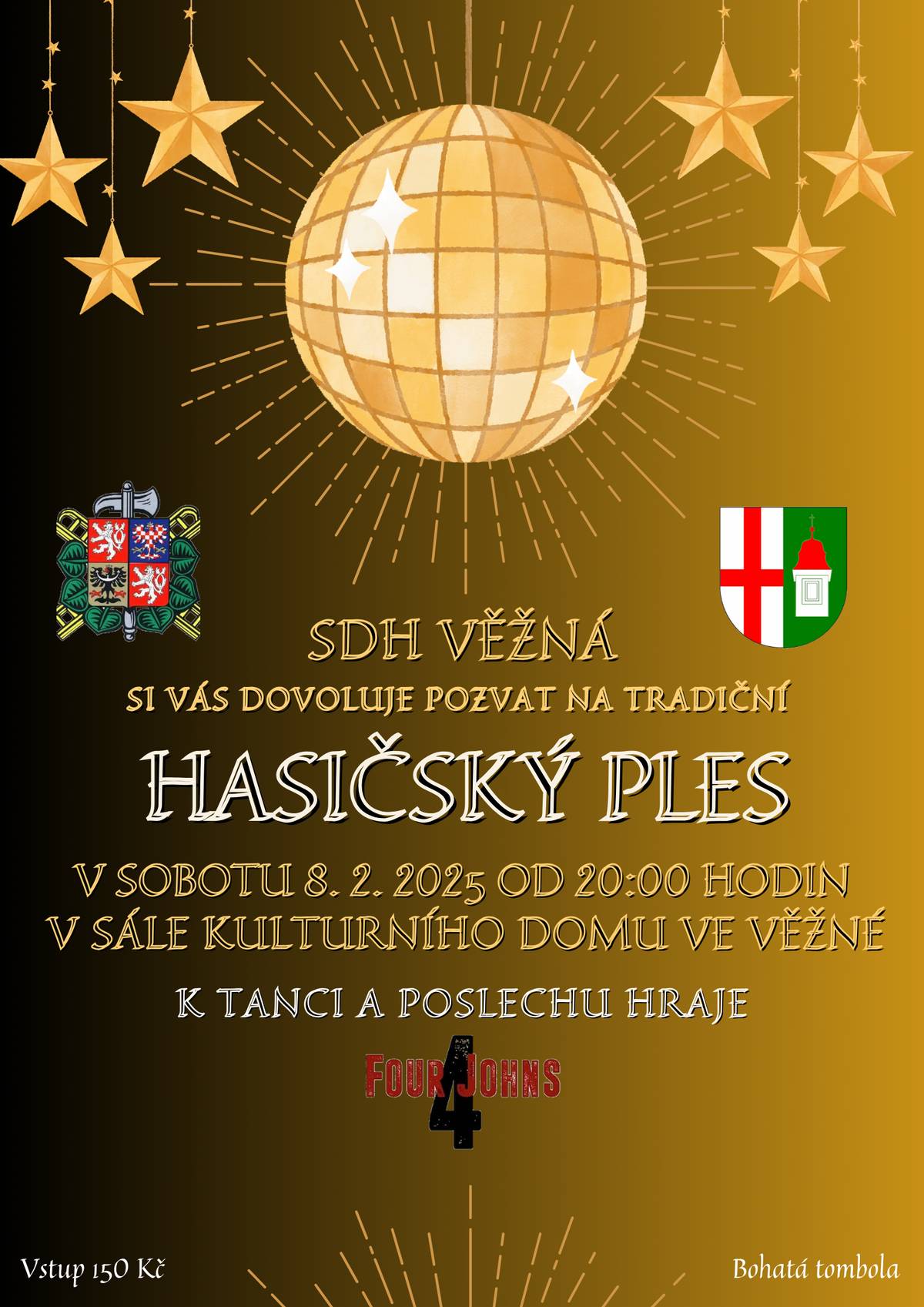 V sobotu 8. 2. 2025 od 20:00 hodin se v sále Kulturního domu ve Věžné uskuteční tradiční Hasičský ples, na který vás srdečně zve místní Sbor dobrovolných hasičů. K tanci a poslechu hrají Four Johns. Přijďte si užít skvělou záíbavu. Podrobnosti najdete na přiloženém plakátě.