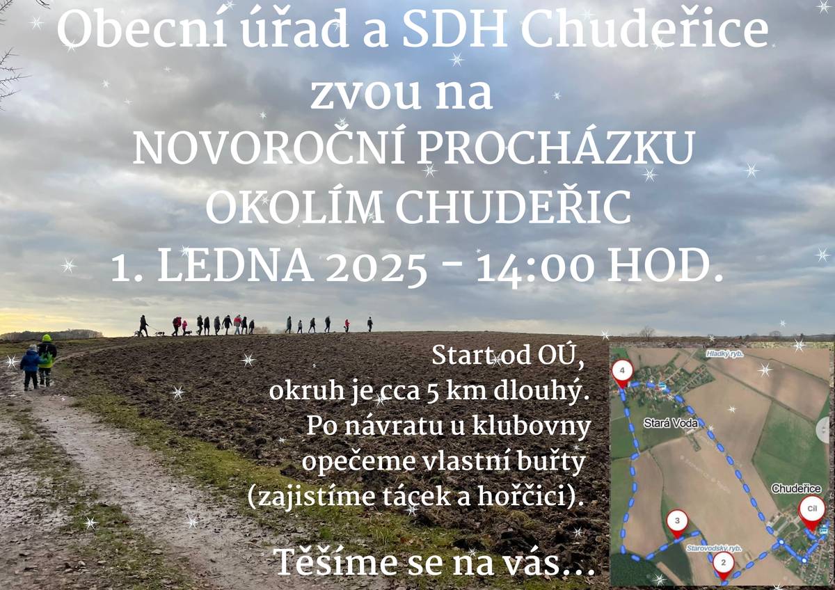 Zveme na již tradiční NOVOROČNÍ PROCHÁZKU okolím Chudeřice. Po návratu do Chudeřic bude možnost opéct vlastní buřty, zajistíme tácek a hořčici. Těšíme se...