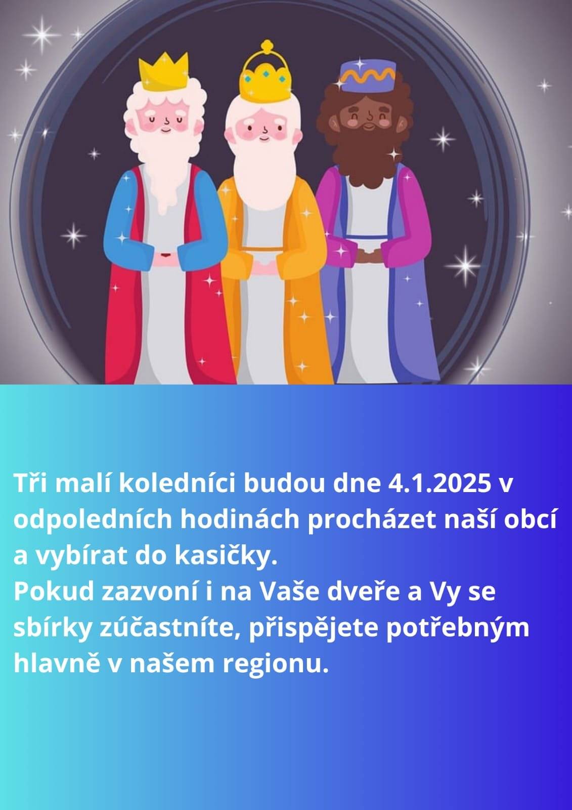 Tříkrálová sbírka bude probíhat v naší obci v sobotu 4.1.2025 v odpoledních hodinách