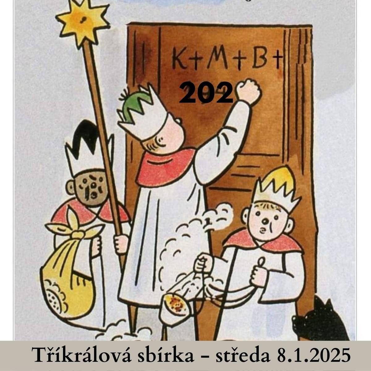 Zítra - ve středu - 8.1.2025 proběhne v naší obci v odpoledních hodinách Tříkrálová sbírka.