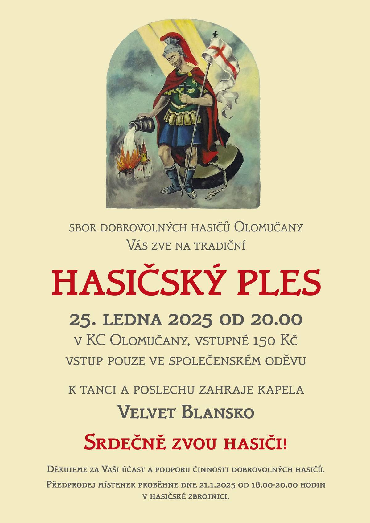 Hasiči Olomučany Vás zvou na tradiční hasičský ples, který se koná v sobotu 25.1.2025 ve 20.00 v KC Olomučany. Předprodej místenek proběhne 21.1.2025 od 18.00-20.00 hod v hasičské zbrojnici. Předtančení - naši olomučanští stárci, občerstvení zajištěno. Zahraje skupina Velvet. Těšíme se na Vás.