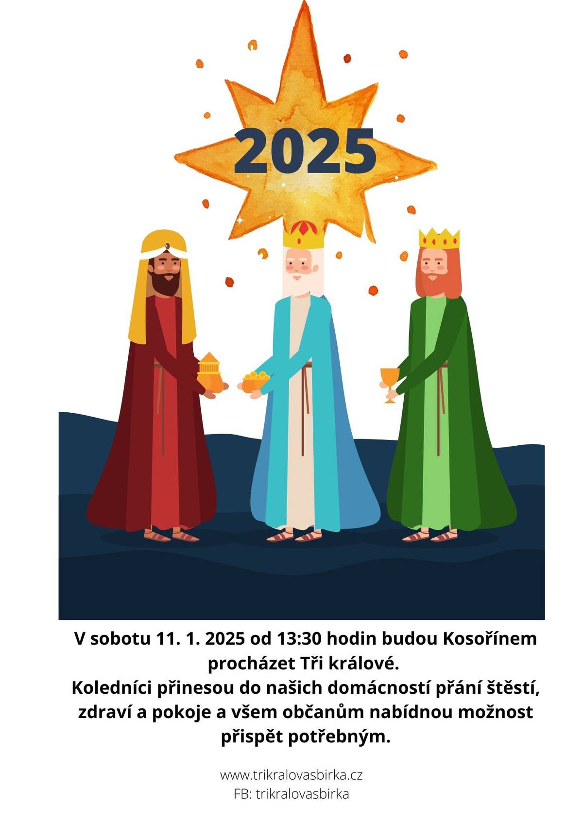 V sobotu dne 11.1.2025 od 13:30 budou Kosořínem procházet Tři králové. Koledníci přinesou do našich domácností přání štěstí, zdraví a pokoje a všem občanům nabídnou možnost přispět púotřebným. Vaše Zastupitelstvo