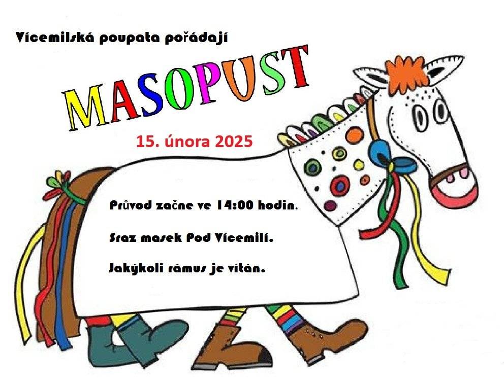 Obec Vícemil a Vícemilská Poupata Vás srdečně zvou na již tradiční masopustní průvod masek. Oblečte se do čehokoli a pojďte s námi :-)