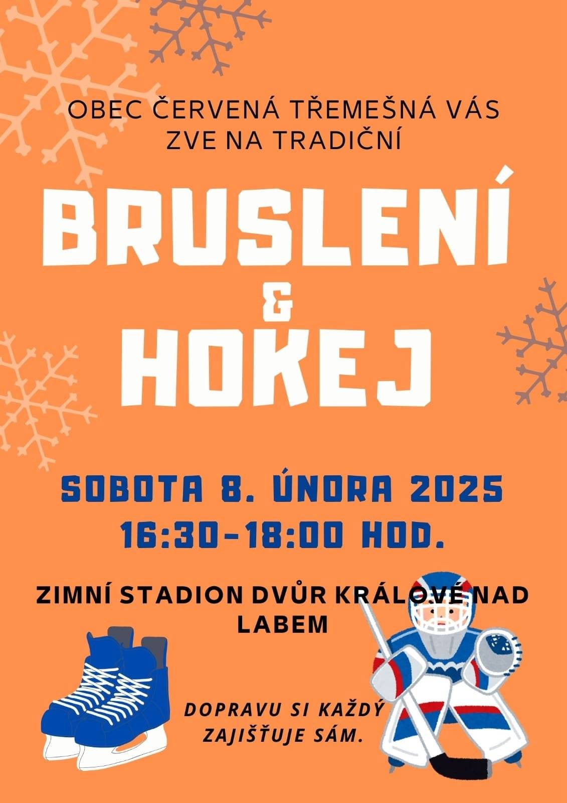 Obec Červená Třemešná vás srdečně zve na bruslení na zimním stadionu ve Dvoře Králové nad Labem, které se uskuteční 8. února 2025 od 16:30 - 18:00 hodin. Dopravu si každý zajišťuje sám.