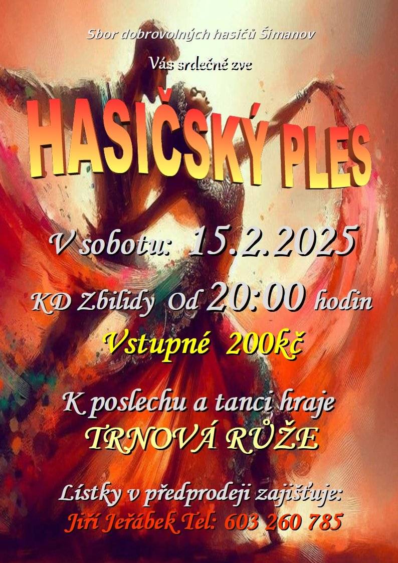 Sbor dobrovolných hasičů Šimanov Vás srdečně zve na Hasičský ples,  v sobotu 15.2.2025 v KD Zbilidy, od 20.hodin.