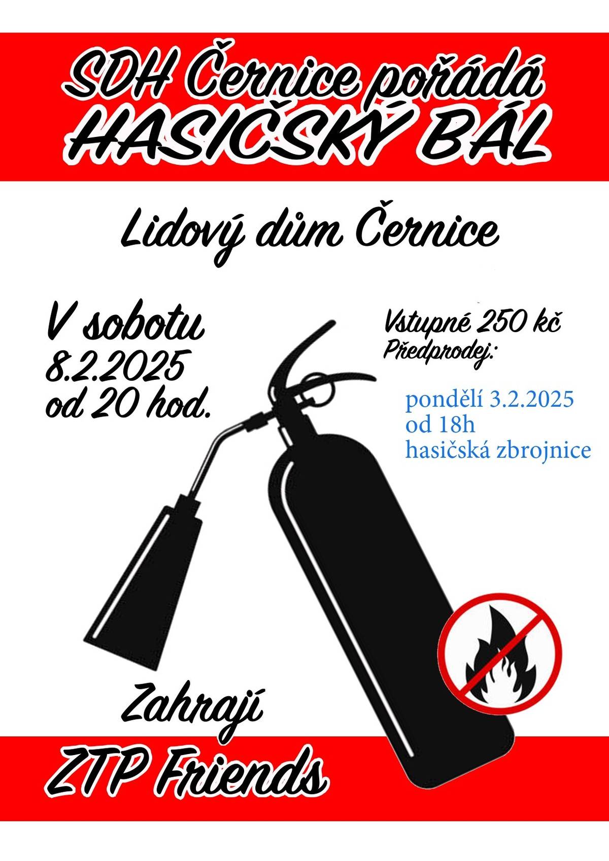 👉V pondělí 3. 2. 2025 se v Lidovém domě bude konat předprodej vstupenek na černický hasičský bál!👈 🚒Na samotný bál se můžete pak těšit v sobotu 8. 2. 2025.💃
