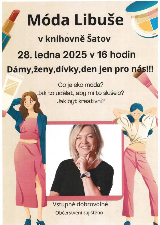 Jste srdečně zvány na módní den v knihovně Šatov, který se bude konat 28. ledna 2025 od 16 hodin.    Diskuze o tom, co je eko móda, jak se oblékat, aby vám to slušelo a jak být kreativní.    Vstupné je dobrovolné, občerstvení zajištěno.