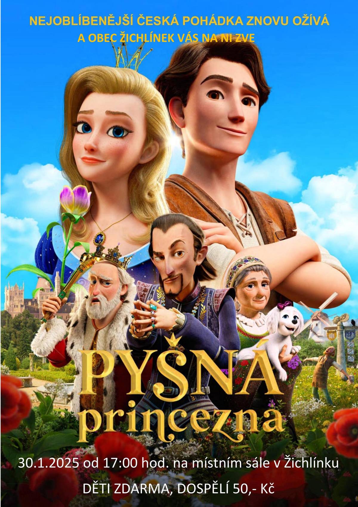 Obec Žichlínek Vás srdečně zve na promítání tradiční české pohádky v novém provedení - PYŠNÁ PRINCEZNA - ve čtvrtek 30. 1. 2025 od 17:00 na místním sále. Vstupné pro děti zdarma, dospělí 50 Kč.