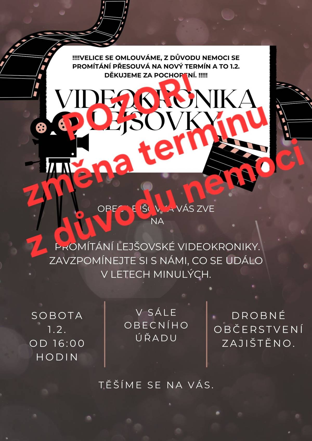 Změna termínu promítání videokroniky z důvodu nemici. Všem se omlouváme.