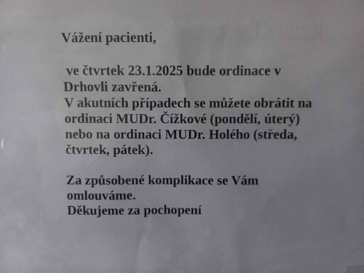 Ve čtvrtek 23. ledna nebude lékař ordinovat v Drhovli. V akutních případech se obracejte na ordinaci MUDr. Čížkové(pondělí, úterý),  nebo MUDr. Holého(středa, čtvrtek, pátek)