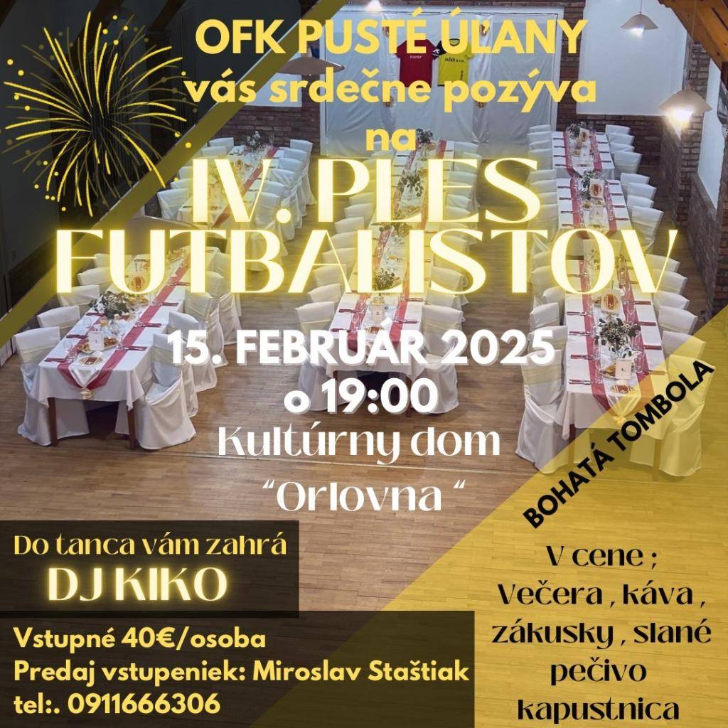 Dňa 15.02.2025 Vás srdečne pozývame na IV. ročník plesu futbalistov. Bližšie informácie na t.č.: 0911666306 (viď leták...)