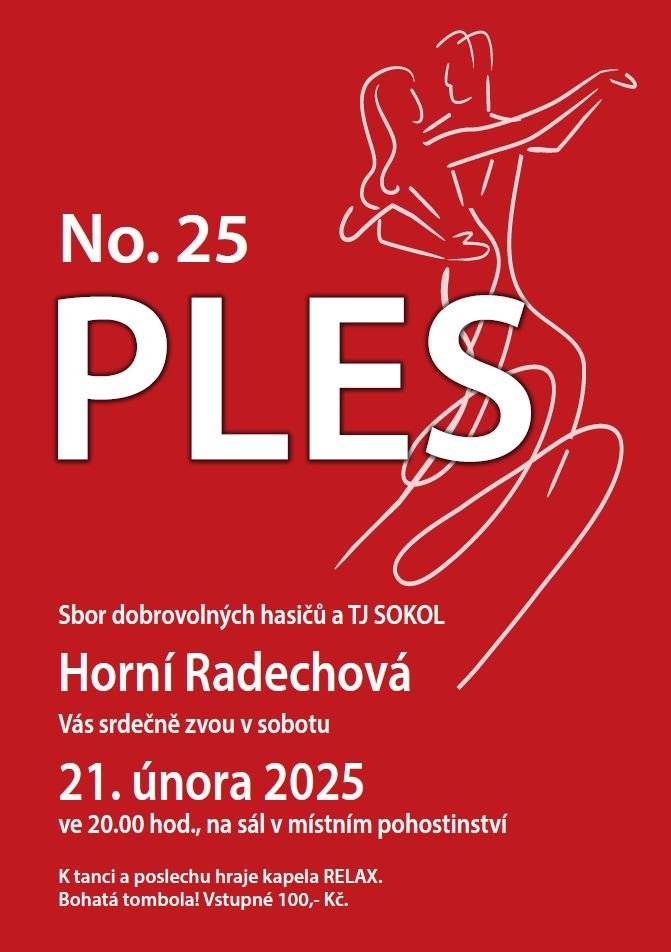Sbor dobrovolných hasičů a TJ Sokol Horní Radechová si Vás dovolují pozvat na 25. HASIČSKO - SOKOLSKÝ PLES, který se koná v pátek 21.2.2025 od 20:00