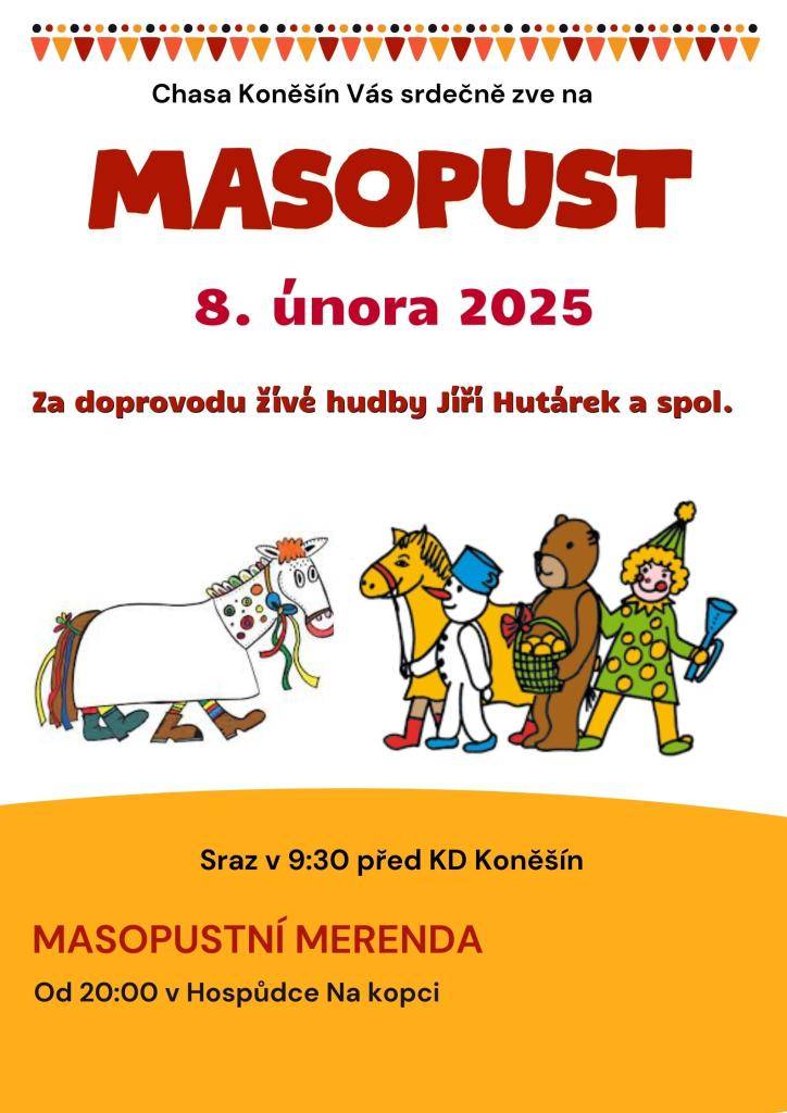 Masopustní průvod obcí v doprovodu živé hudby Jiří Hutárek a spol.  Masopustní Merenda od 20:00h. v Hospůdce na kopci