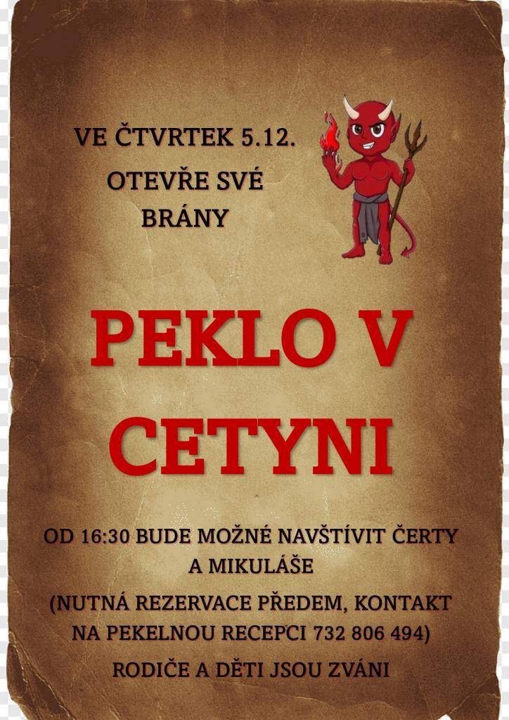 Opět po roce k nám zavítají čerti, Mikuláš a andělé. Tentokrát se do Cetyně nastěhuje celé peklo.   Formulář uvnitř zprávy.