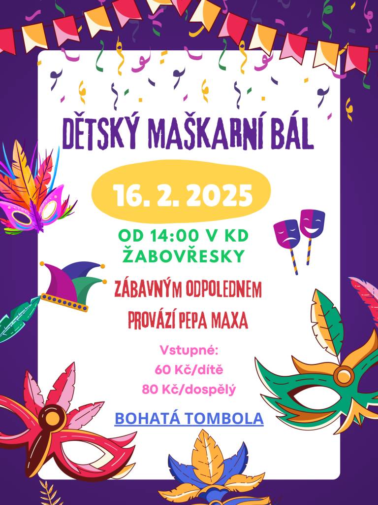 Dne 16.2.2025 od 14:00 hod. v KD Žabovřesky, zábavným odpolednem provází PEPA MAXA, bohatá tombola.