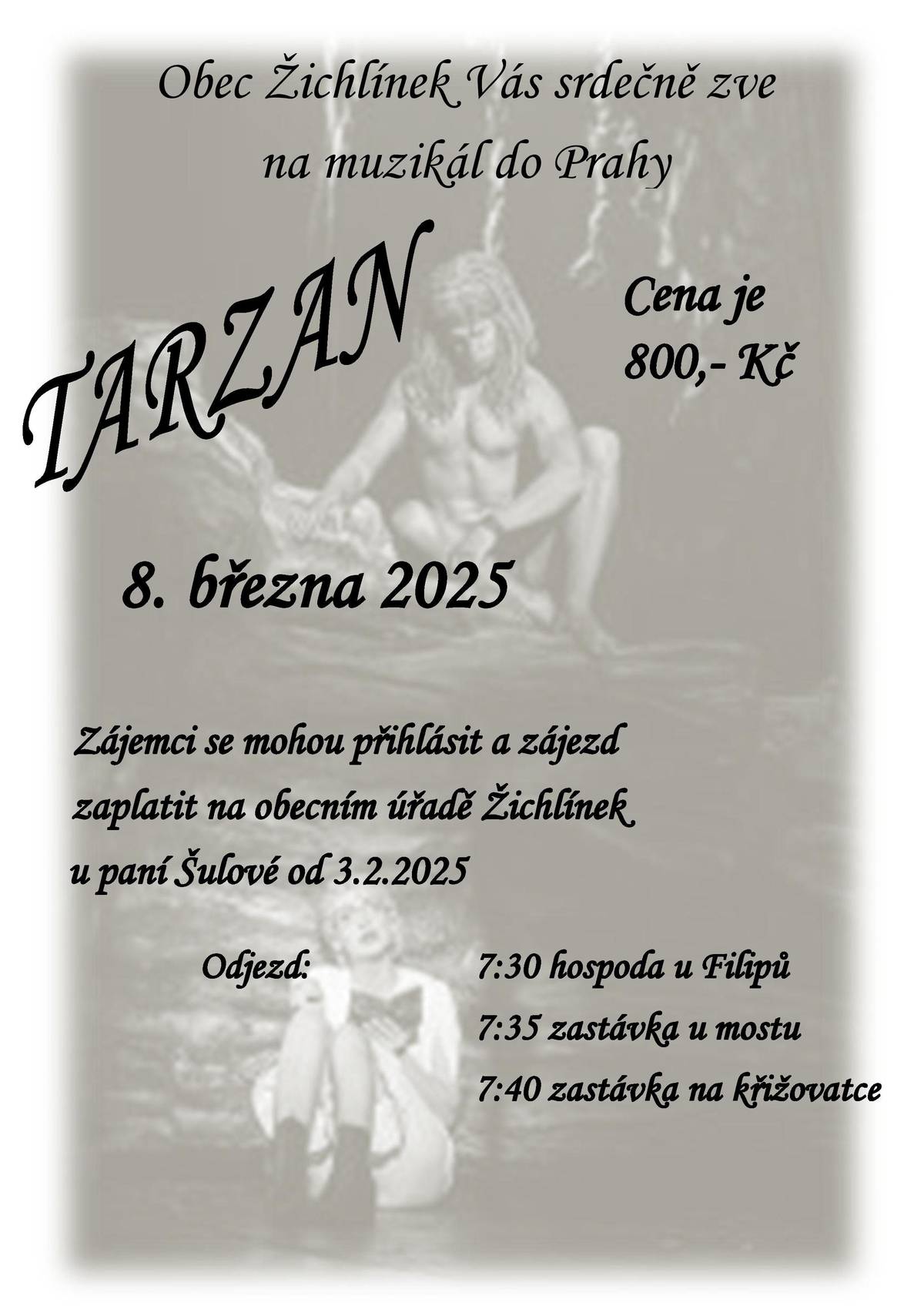 Obec Žichlínek Vás srdečně zve na muzikál do Prahy. V sobotu 8. března 2025 - cena 800 Kč. Předprodej vstupenek od 3. 2. 2025 na obecním úřadě. V ceně je zahrnuta doprava i samotná vstupenka na muzikál.