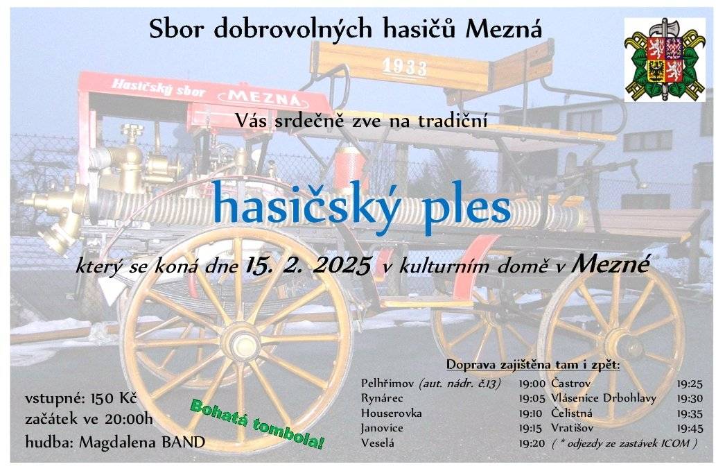 Sbor dobrovolných hasičů Mezná Vás zve na hasičský ples, který se koná 15.2.2025 od 20h. Vstupné 150,- Kč. Bohatá tombola, svoz zajištěn.