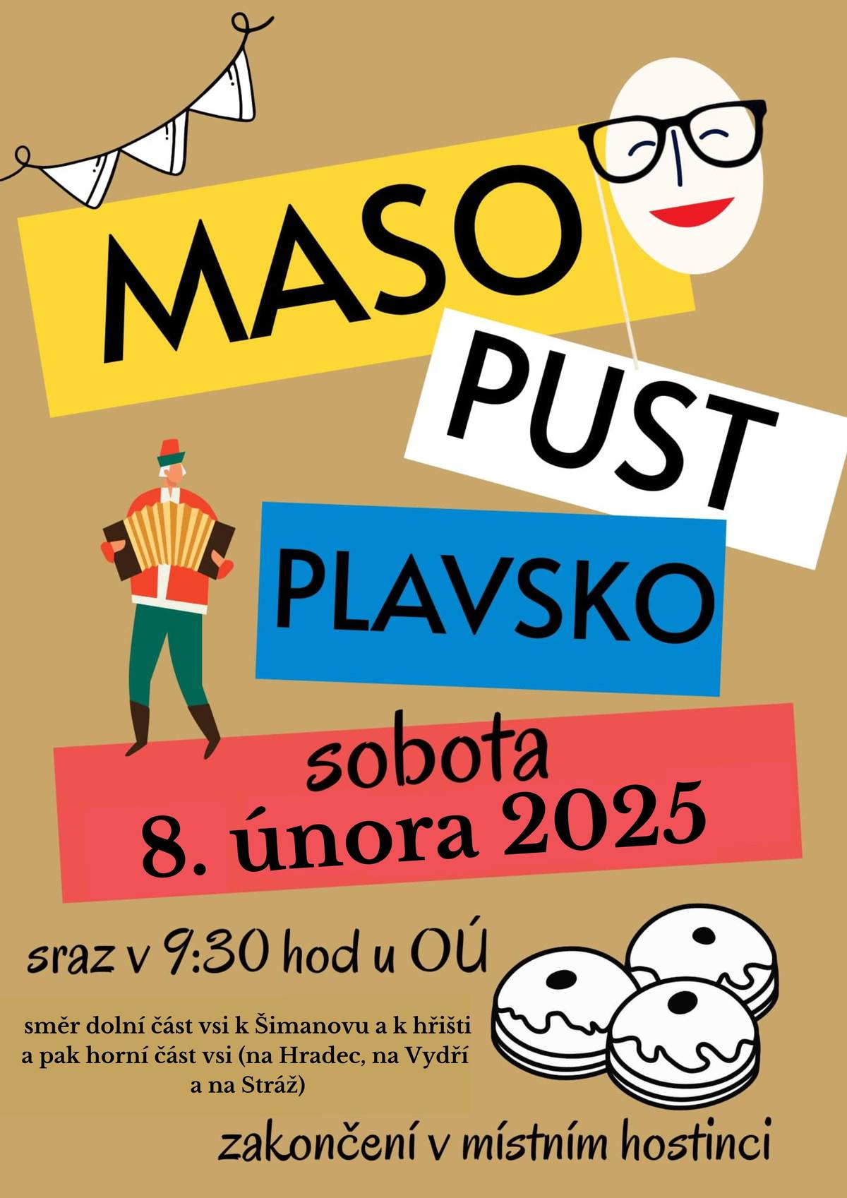 V sobotu 8. února bude obcí procházet masopustní průvod. Masky všeho druhu jsou vítány!