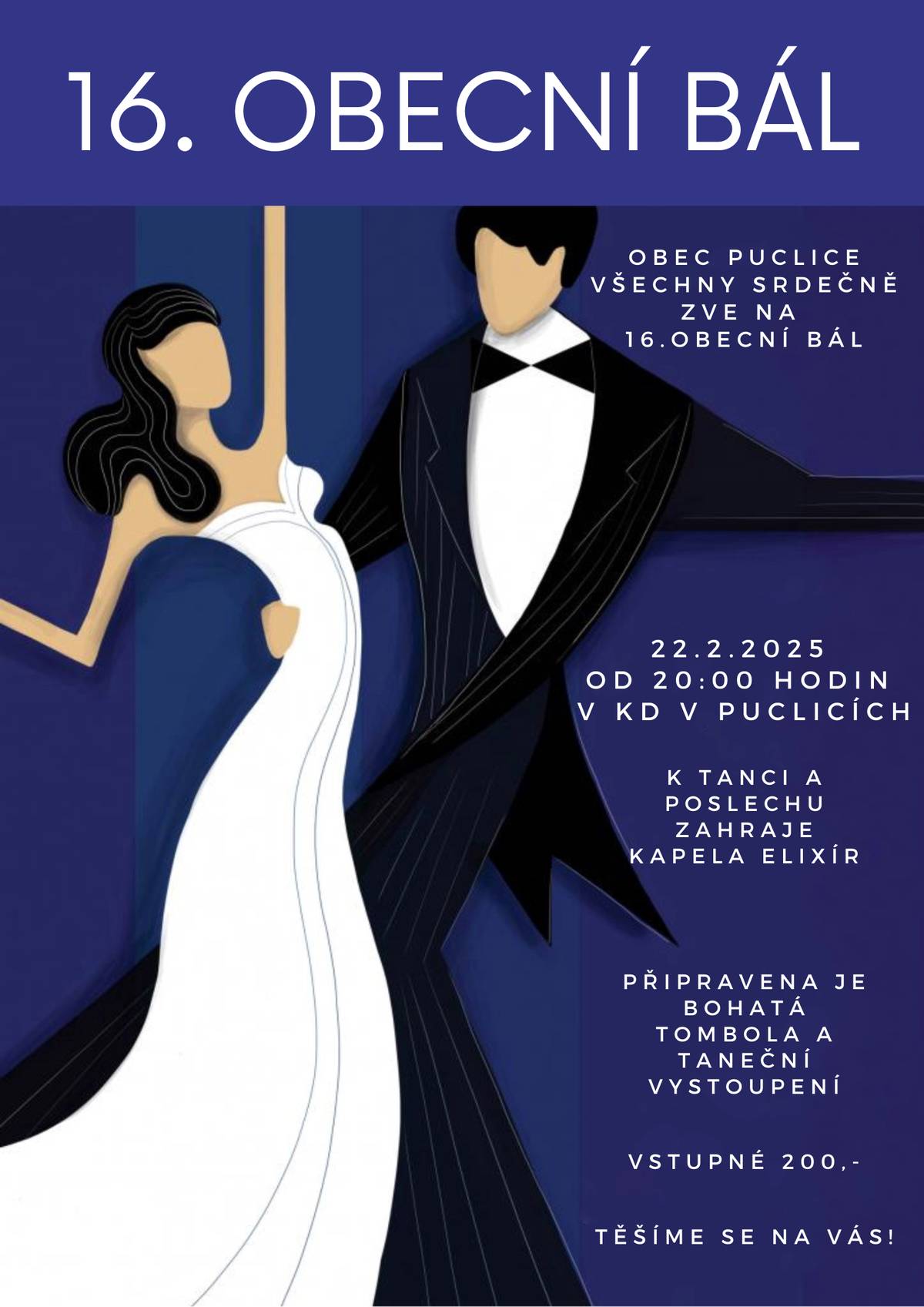 Obec srdečně zve na 16. Obecní bál, který se bude konat 22. 2. 2025, v sobotu, v KD Puclice. Vstupné je 200 Kč. Zahraje kapela Elixír, bude připravena bohatá tombola a taneční vystoupení.