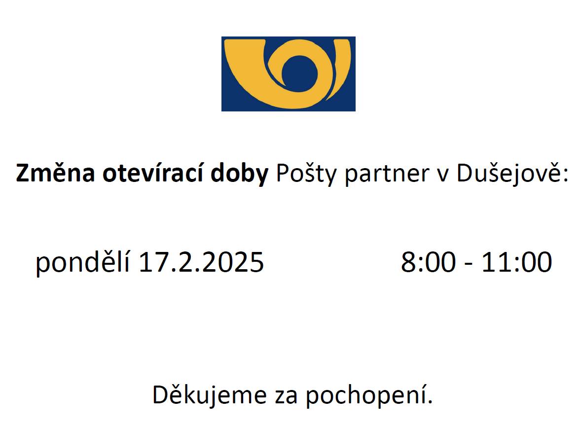 Berte, prosím, na vědomí, že v pondělí 17.2.2025 bude změněna otevírací doba pošty v Dušejově, a sice od 8:00 do 11 :00 hod.